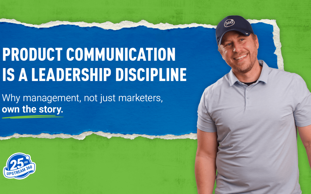Product Communication Is a Leadership Discipline